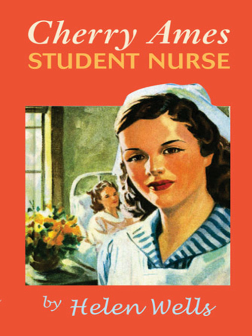 Title details for Cherry Ames, Student Nurse by Helen Wells - Wait list